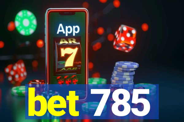 bet 785